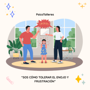 Taller para padres: Tolerancia al Enojo y Frustración en niños