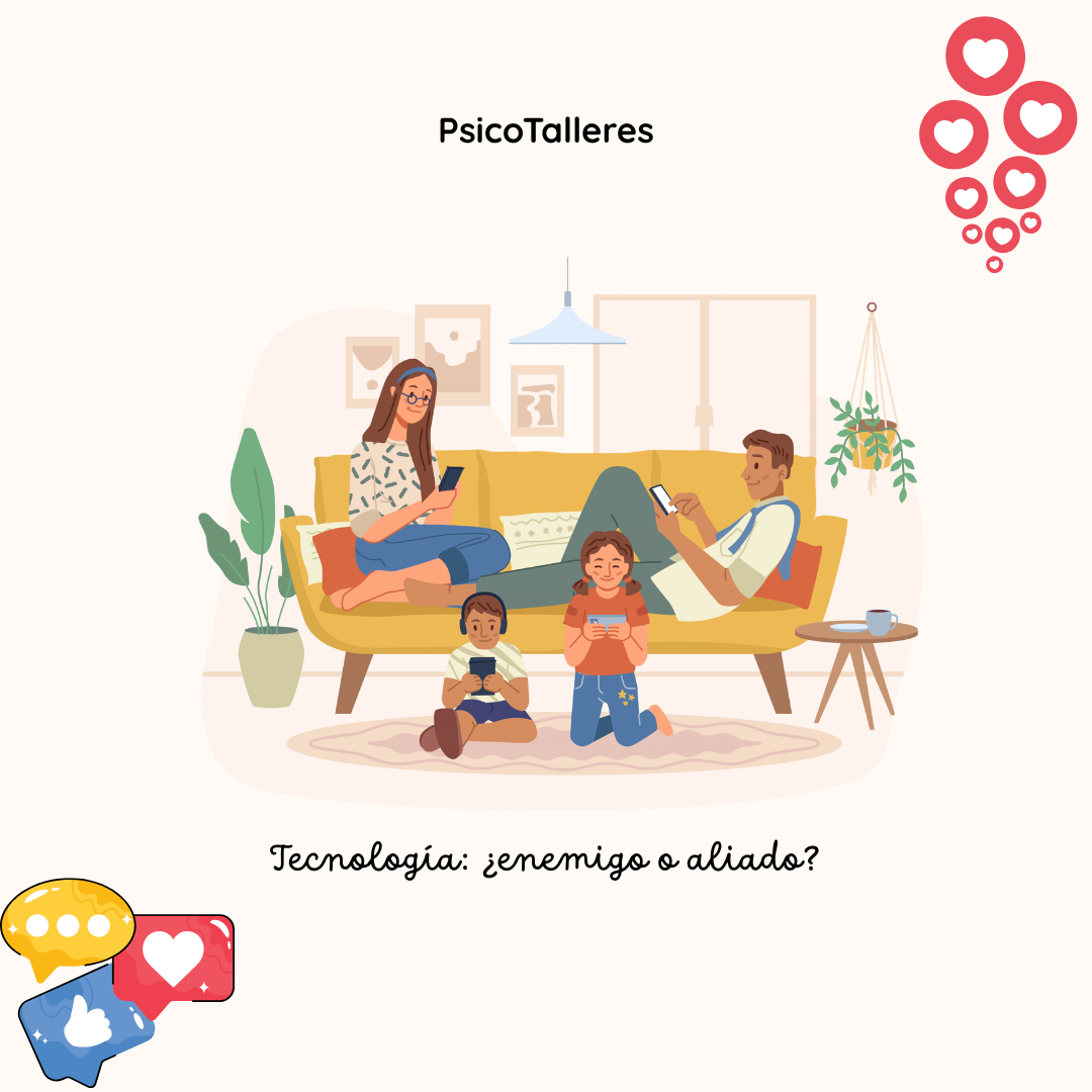 Taller padres: Tecnología: ¿Enemigo o Aliado?