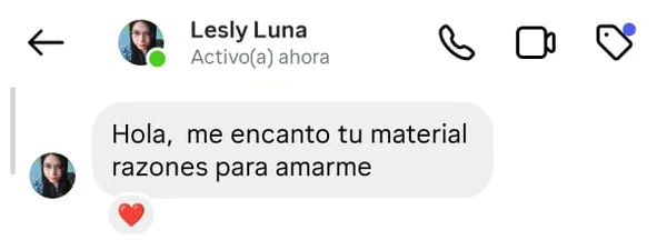 Mensaje de una clienta: Hola, me encantó tu material Razones para amarme